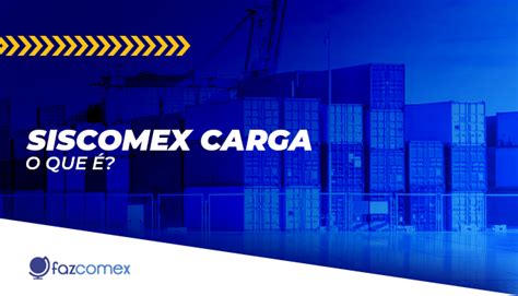 Siscomex Carga .